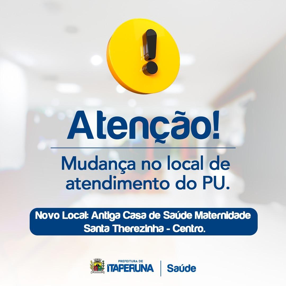 PREFEITURA DE ITAPERUNA INFORMA MUDANÇA TEMPORÁRIA DO POSTO DE URGÊNCIA