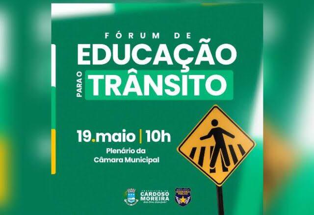 CARDOSO MOREIRA REALIZA NESTA QUINTA-FEIRA (19) FÓRUM DE EDUCAÇÃO PARA O TRÂNSITO