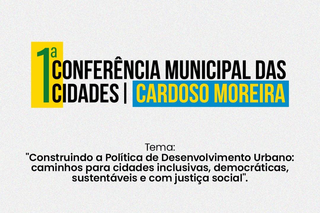Cardoso Moreira realizará 1ª Conferência Municipal das Cidades no dia 30 de Maio