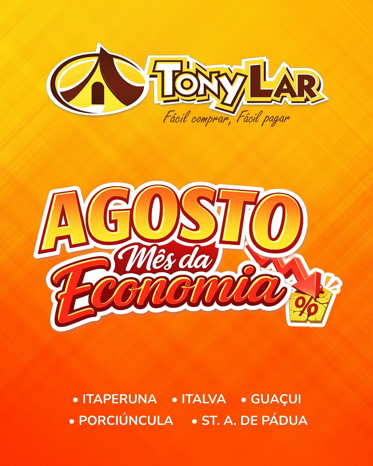 Agosto Mês da economia Tonylar