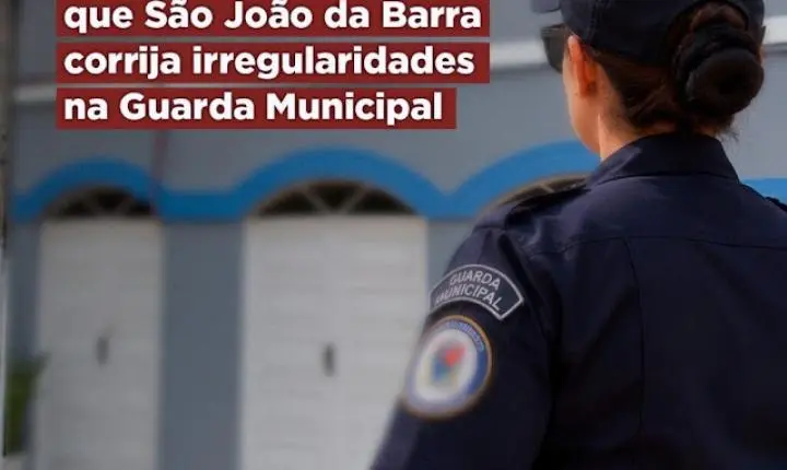 MPRJ ajuíza ação para que São João da Barra corrija irregularidades na Guarda Municipal