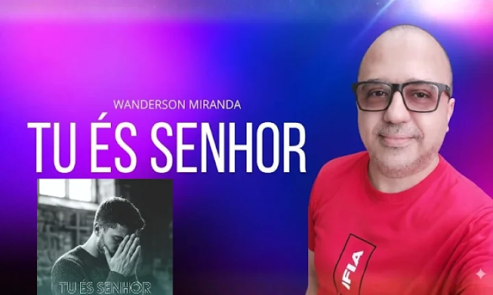 Wanderson Miranda lança “Tu És Senhor”, nova canção que exalta Jesus Cristo